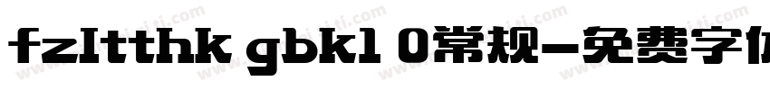 fzltthk gbk1 0常规字体转换